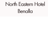 North Eastern Hotel Benalla - Foster Accommodation